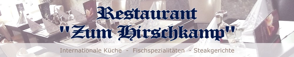 Restaurant Hirschkamp | Oberhausen | Internationale Küche | Biergarten | Veranstaltungen